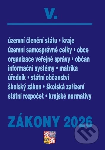 Kniha: Zákony V/2026 – Veřejná správa, Školství (Poradce s.r.o.). Poradce s.r.o., 2026 Kniha: Zákony V/2026 – Veřejná správa, Školství (Poradce s.r.o.). Poradce s.r.o., 2026
