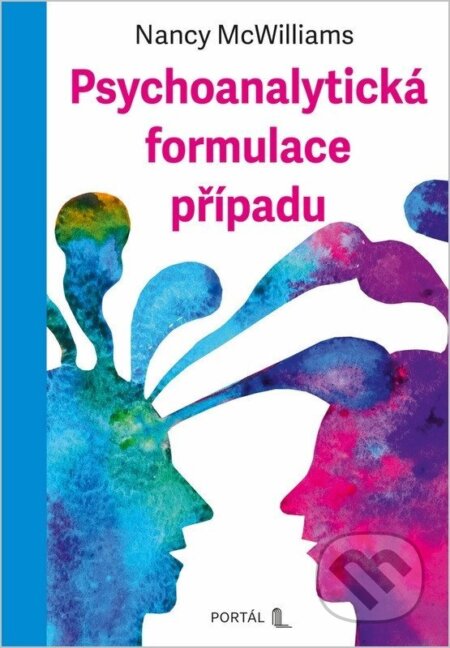 Kniha: Psychoanalytická formulace případu (Nancy McWilliams). Portál, 2026 Kniha: Psychoanalytická formulace případu (Nancy McWilliams). Portál, 2026