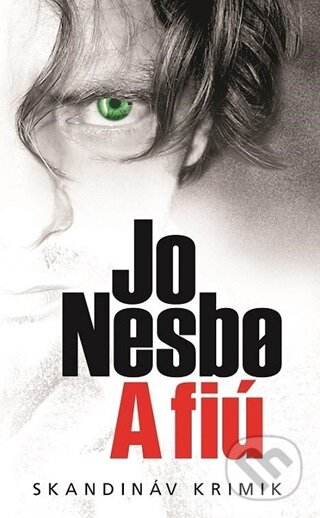 Kniha: A fiú (Jo Nesbø). Animus, 2022 Kniha: A fiú (Jo Nesbø). Animus, 2022