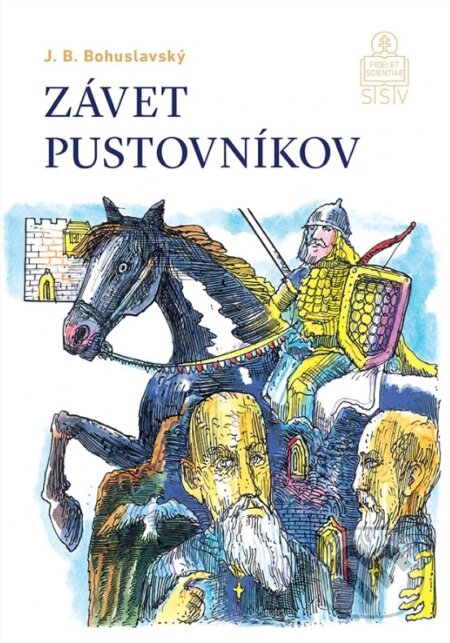 Kniha: Závet pustovníkov (J. B. Bohuslavský). SSV, 2025 Kniha: Závet pustovníkov (J. B. Bohuslavský). SSV, 2025
