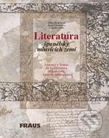 Kniha: Literatura španělsky mluvících zemí (Jitka Fenclová). Fraus, 2006 Kniha: Literatura španělsky mluvících zemí (Jitka Fenclová). Fraus, 2006