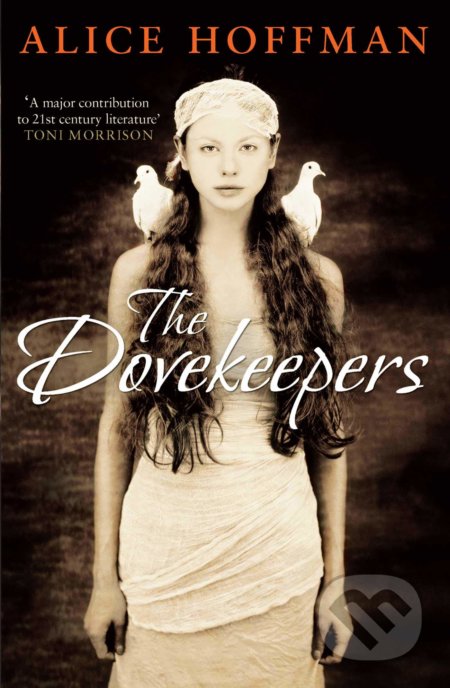 Kniha: The Dovekeepers (Alice Hoffman). Simon & Schuster, 2012 Kniha: The Dovekeepers (Alice Hoffman). Simon & Schuster, 2012