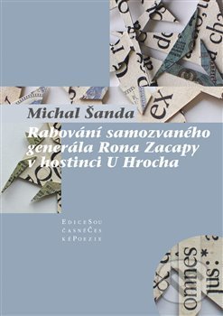 Kniha: Rabování samozvaného generála Rona Zacapy v hostinci U Hrocha (Michal Šanda). Pavel Mervart, 2015 Kniha: Rabování samozvaného generála Rona Zacapy v hostinci U Hrocha (Michal Šanda). Pavel Mervart, 2015