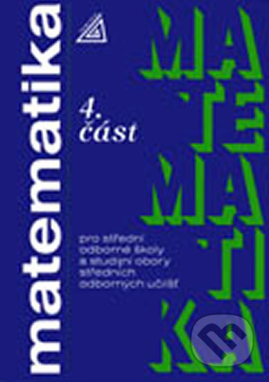 Kniha: Matematika pro SOŠ a studijní obory SOU 4.část (O. Petránek). Spoločnosť Prometheus, 2011 Kniha: Matematika pro SOŠ a studijní obory SOU 4.část (O. Petránek). Spoločnosť Prometheus, 2011