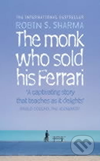 Kniha: The Monk Who Sold His Ferrari (Robin Sharma). HarperCollins Publishers, 2004 Kniha: The Monk Who Sold His Ferrari (Robin Sharma). HarperCollins Publishers, 2004