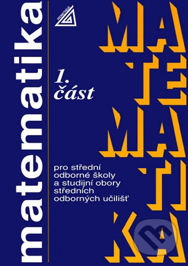 Kniha: Matematika pro SOŠ a studijní obory SOU - 1. část (Emil Calda). Spoločnosť Prometheus, 2010 Kniha: Matematika pro SOŠ a studijní obory SOU - 1. část (Emil Calda). Spoločnosť Prometheus, 2010