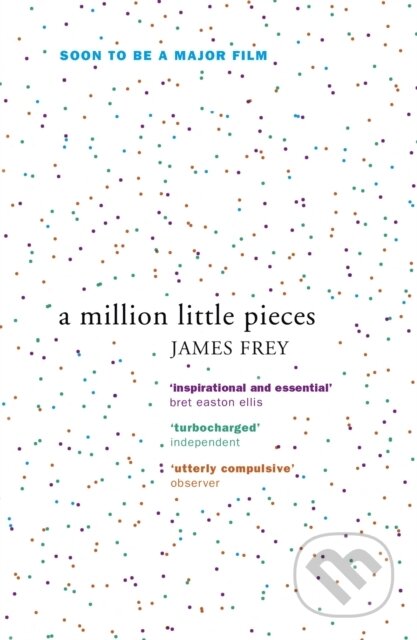 Kniha: A Million Little Pieces (James Frey). John Murray, 2004 Kniha: A Million Little Pieces (James Frey). John Murray, 2004