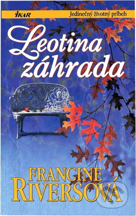 Kniha: Leotina záhrada (F. Riversová a Riversová Francine). Ikar, 2000 Kniha: Leotina záhrada (F. Riversová a Riversová Francine). Ikar, 2000