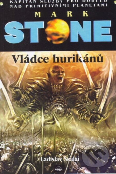 Kniha: Mark Stone: Vládce hurikánů (Ladislav Szalai). Golem Ríša, 2007 Kniha: Mark Stone: Vládce hurikánů (Ladislav Szalai). Golem Ríša, 2007