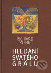 Kniha: Hledání svatého grálu (Richard Rohr). Cesta, 2005 Kniha: Hledání svatého grálu (Richard Rohr). Cesta, 2005