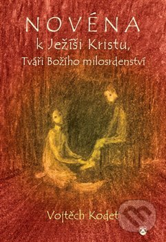 Kniha: Novéna k Ježíši Kristu, Tváři Božího milosrdenství (Vojtěch Kodet). Karmelitánské nakladatelství, 2016 Kniha: Novéna k Ježíši Kristu, Tváři Božího milosrdenství (Vojtěch Kodet). Karmelitánské nakladatelství, 2016
