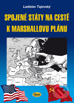 Kniha: Spojené státy na cestě k Marshallovu plánu (Ladislav Tajovský). Kopp, 2013 Kniha: Spojené státy na cestě k Marshallovu plánu (Ladislav Tajovský). Kopp, 2013