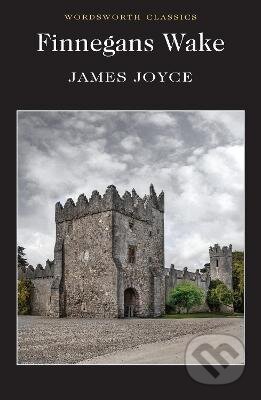 Kniha: Finnegans Wake (James Joyce). Wordsworth, 2012 Kniha: Finnegans Wake (James Joyce). Wordsworth, 2012