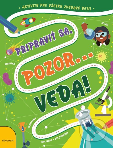 Kniha: Pripraviť sa, pozor... VEDA! (Eryl Nash). Fragment, 2026 Kniha: Pripraviť sa, pozor... VEDA! (Eryl Nash). Fragment, 2026