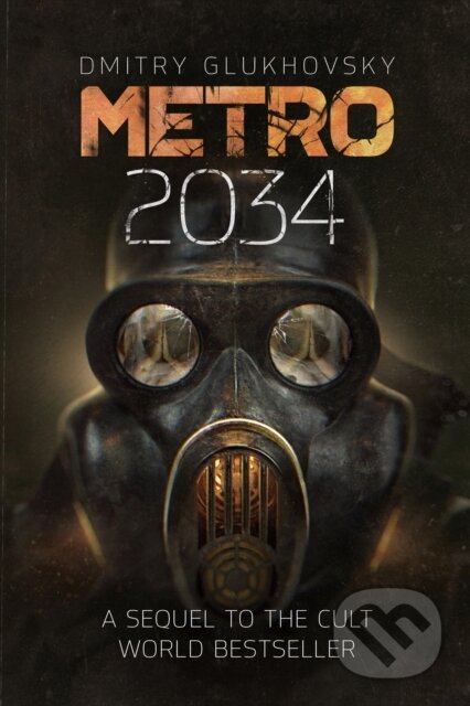 Kniha: Metro 2034 (Dmitry Glukhovsky). , 2025 Kniha: Metro 2034 (Dmitry Glukhovsky). , 2025