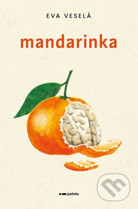 Kniha: Mandarinka (Eva Veselá). Pointa, 2026 Kniha: Mandarinka (Eva Veselá). Pointa, 2026
