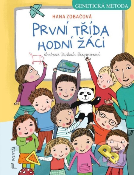 Kniha: První třída, hodní žáci (Hana Zobačová). Portál, 2026 Kniha: První třída, hodní žáci (Hana Zobačová). Portál, 2026