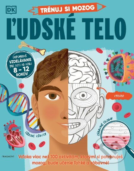 Kniha: Trénuj si mozog: Ľudské telo (Autorský kolektív). Fragment, 2026 Kniha: Trénuj si mozog: Ľudské telo (Autorský kolektív). Fragment, 2026