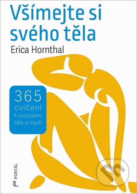 Kniha: Všímejte si svého těla (Erica Hornthal). Portál, 2026 Kniha: Všímejte si svého těla (Erica Hornthal). Portál, 2026