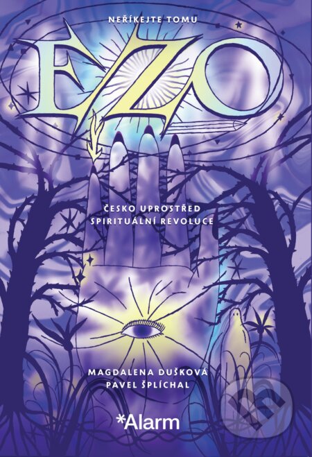 Kniha: Neříkejte tomu ezo (Pavol Šplíchal a Magdalena Dušková). Deník Alarm, 2025 Kniha: Neříkejte tomu ezo (Pavol Šplíchal a Magdalena Dušková). Deník Alarm, 2025