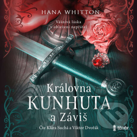 Audiokniha: Královna Kunhuta a Záviš (Hana Whitton). Témbr, 2026 Audiokniha: Královna Kunhuta a Záviš (Hana Whitton). Témbr, 2026