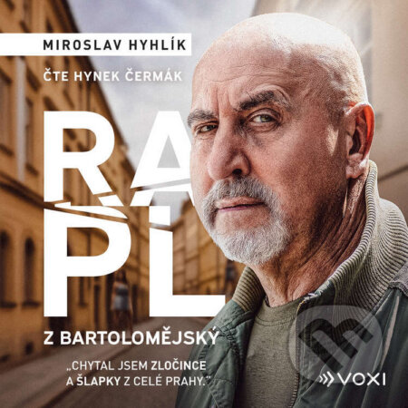 Audiokniha: Rapl z Bartolomějský (Miroslav Hyhlík). Voxi, 2026 Audiokniha: Rapl z Bartolomějský (Miroslav Hyhlík). Voxi, 2026