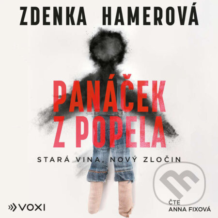Audiokniha: Panáček z popela (Zdenka Hamerová). Voxi, 2026 Audiokniha: Panáček z popela (Zdenka Hamerová). Voxi, 2026