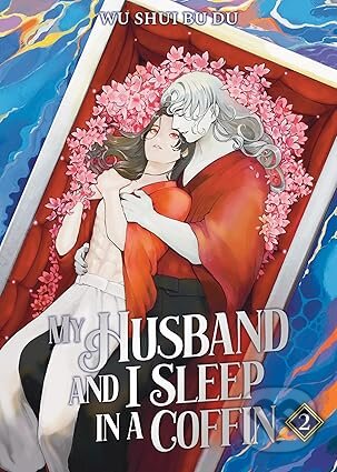 Kniha: My Husband and I Sleep in a Coffin (Novel) Vol. 2 (Wu Shui Bu Du). Seven Seas, 2025 Kniha: My Husband and I Sleep in a Coffin (Novel) Vol. 2 (Wu Shui Bu Du). Seven Seas, 2025