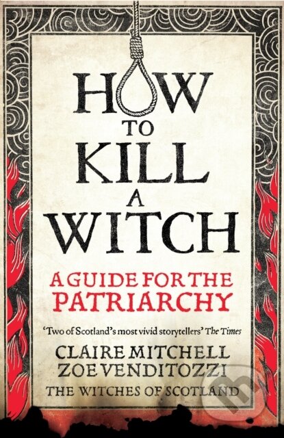 Kniha: HOW TO KILL A WITCH (Claire Mitchell). Octopus Publishing Group, 2026 Kniha: HOW TO KILL A WITCH (Claire Mitchell). Octopus Publishing Group, 2026
