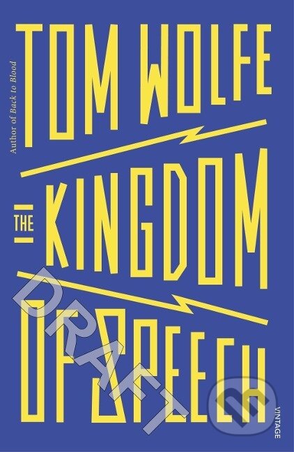 Kniha: The Kingdom of Speech (Tom Wolfe). Vintage, 2017 Kniha: The Kingdom of Speech (Tom Wolfe). Vintage, 2017