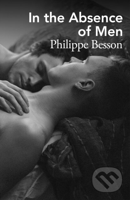 Kniha: In the Absence of Men (Philippe Besson). Vintage, 2024 Kniha: In the Absence of Men (Philippe Besson). Vintage, 2024