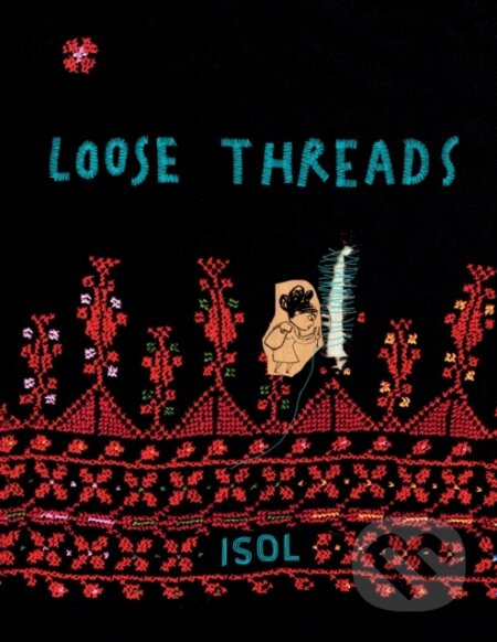 Kniha: Loose Threads (Isol Schimel). Enchanted Lion, 2024 Kniha: Loose Threads (Isol Schimel). Enchanted Lion, 2024