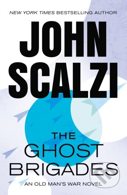 Kniha: Ghost Brigades (John Scalzi). Tor Books, 2024 Kniha: Ghost Brigades (John Scalzi). Tor Books, 2024