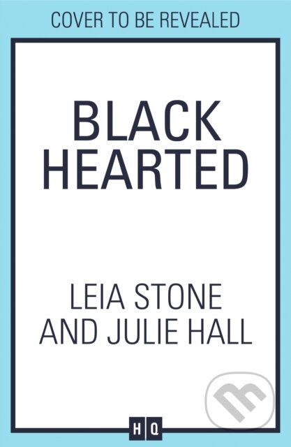 Kniha: Black Hearted (Julie Hall a Leia Stone). HQ, 2025 Kniha: Black Hearted (Julie Hall a Leia Stone). HQ, 2025
