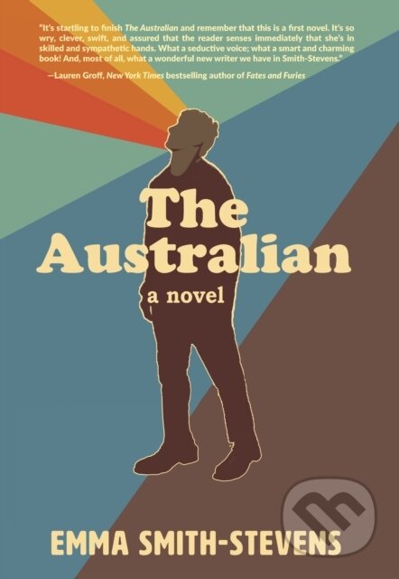 Kniha: The Australian (Emma Smith-Stevens). Dzanc Books, 2025 Kniha: The Australian (Emma Smith-Stevens). Dzanc Books, 2025
