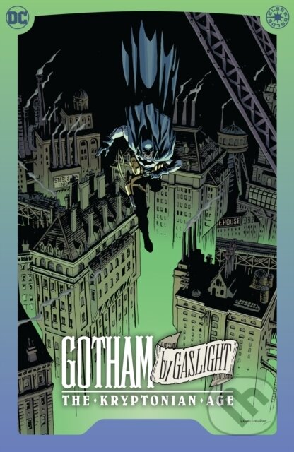 Kniha: Batman: Gotham By Gaslight - The Kryptonian Age (Andy Diggle a Leandro Fernandez). DC Comics, 2025 Kniha: Batman: Gotham By Gaslight - The Kryptonian Age (Andy Diggle a Leandro Fernandez). DC Comics, 2025