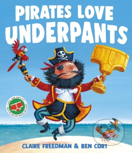 Kniha: Pirates Love Underpants (Claire Freedman). Simon & Schuster, 2025 Kniha: Pirates Love Underpants (Claire Freedman). Simon & Schuster, 2025