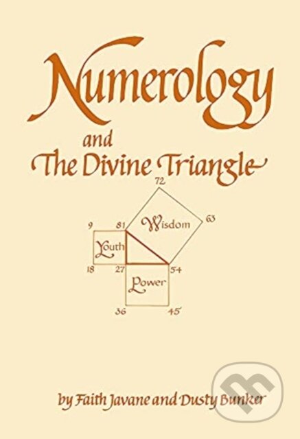 Kniha: Numerology and the Divine Triangle (Dusty Bunker a Faith Javane). , 2021 Kniha: Numerology and the Divine Triangle (Dusty Bunker a Faith Javane). , 2021