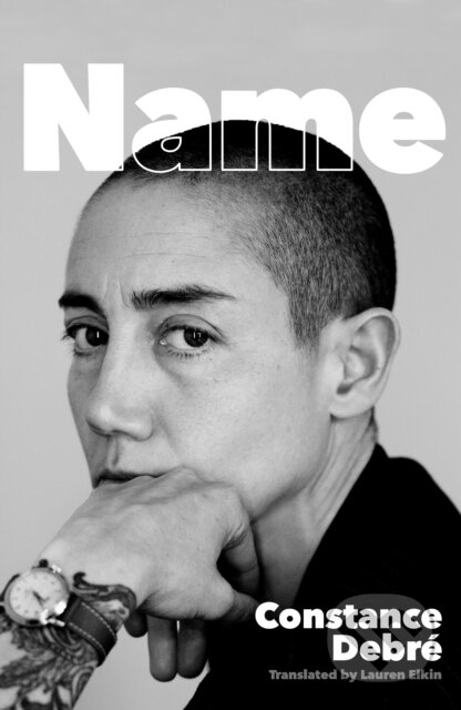 Kniha: Name (Constance Debre). Tuskar Rock Press, 2025 Kniha: Name (Constance Debre). Tuskar Rock Press, 2025
