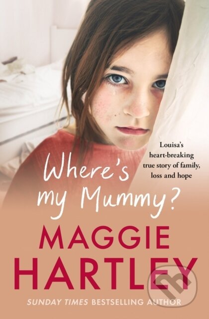 Kniha: Where's My Mummy? (Maggie Hartley). Seven Dials, 2023 Kniha: Where's My Mummy? (Maggie Hartley). Seven Dials, 2023
