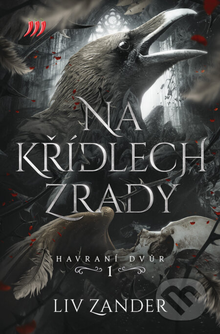 E-kniha: Na křídlech zrady – Havraní dvůr 1. (Liv Zander). Mediaplex, 2026 E-kniha: Na křídlech zrady – Havraní dvůr 1. (Liv Zander). Mediaplex, 2026