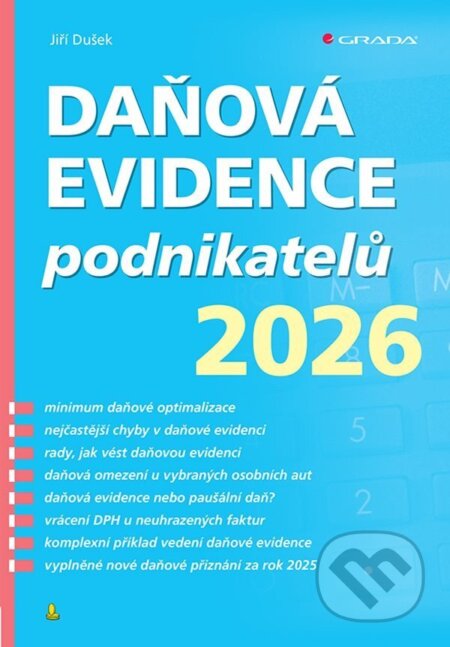 Kniha: Daňová evidence podnikatelů 2026 (Jiří Dušek). Grada, 2026 Kniha: Daňová evidence podnikatelů 2026 (Jiří Dušek). Grada, 2026