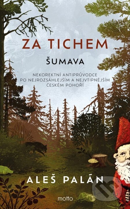 Kniha: Za tichem - Šumava (Aleš Palán). Motto, 2026 Kniha: Za tichem - Šumava (Aleš Palán). Motto, 2026