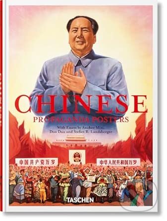 Kniha: Chinese Propaganda Posters. 45th Ed. (Anchee Min). Taschen, 2026 Kniha: Chinese Propaganda Posters. 45th Ed. (Anchee Min). Taschen, 2026