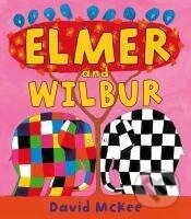 Kniha: Elmer and Wilbur (David McKee). Andersen, 2009 Kniha: Elmer and Wilbur (David McKee). Andersen, 2009