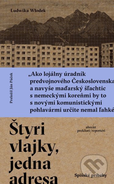 Kniha: Štyri vlajky, jedna adresa (Ludwika Włodek). Absynt, 2026 Kniha: Štyri vlajky, jedna adresa (Ludwika Włodek). Absynt, 2026
