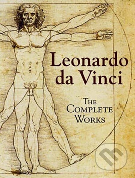 Kniha: The Complete Works (Leonardo Da Vinci). David and Charles, 2006 Kniha: The Complete Works (Leonardo Da Vinci). David and Charles, 2006