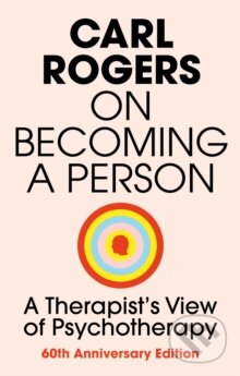 Kniha: On Becoming a Person (Carl R. Rogers). Little, Brown, 2004 Kniha: On Becoming a Person (Carl R. Rogers). Little, Brown, 2004