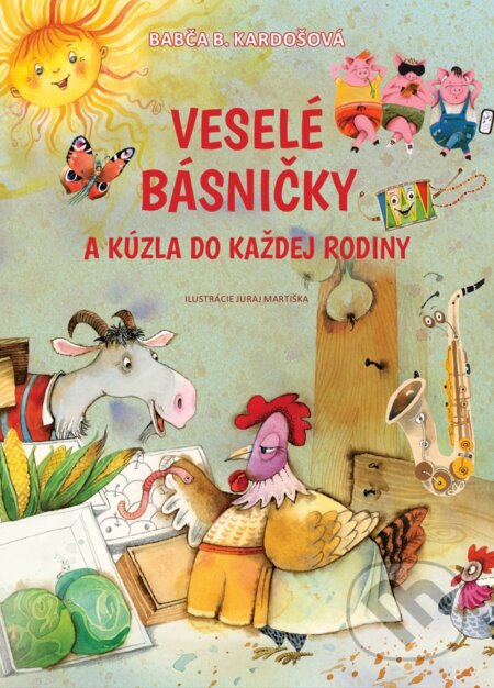Kniha: Veselé básničky a kúzla do každej rodiny (Babča B. Kardošová). Fortuna Libri, 2026 Kniha: Veselé básničky a kúzla do každej rodiny (Babča B. Kardošová). Fortuna Libri, 2026