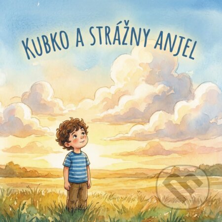 Kniha: Kubko a strážny anjel (Peter Bátor). Fortuna Libri, 2026 Kniha: Kubko a strážny anjel (Peter Bátor). Fortuna Libri, 2026